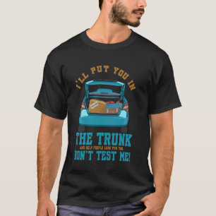 T-shirt Mettez-vous dans le coffre et aidez les gens à reg