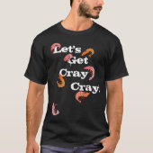 T-shirt Mettons Cray Cray Pun Crayfish (Devant)