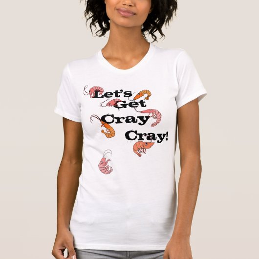 T-shirt Mettons Cray Cray Pun Crayfish (Devant)