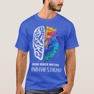 T-shirt Mettre fin à la stigmatisation, la santé mentale, 