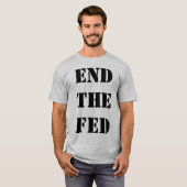 T-SHIRT METTRE FIN AU FED (Devant entier)