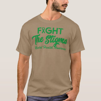 T-shirt Mettre un terme à la stigmatisation, la santé ment