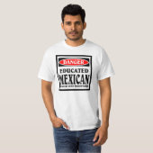 T-shirt Mexicain éduqué. (Devant entier)