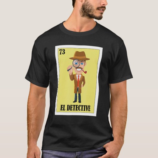 T-shirt Mexicaine pour détectives El Detective (Devant)