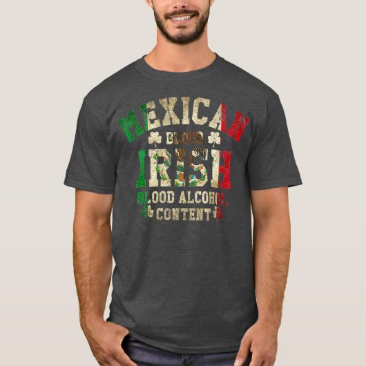 T-shirt Mexican Blood Irish Blood Alcohol Content Flag (Devant)