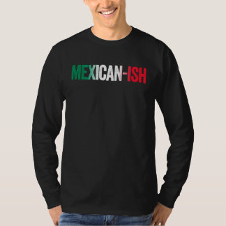 T-shirt Mexican ish  Cinco De Mayo Party