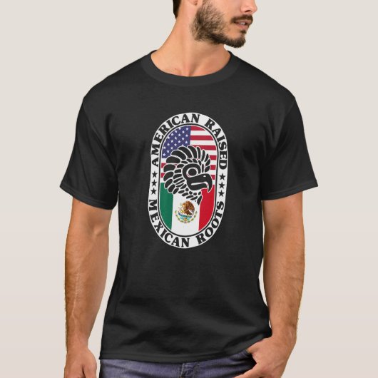 T-shirt Mexican Roots American Raised Proud Mexico Flag US (Devant)