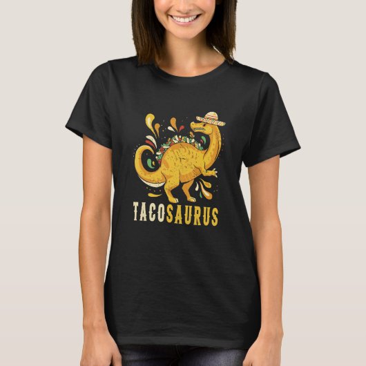 T-shirt Mexican taco dinosaur Mexican dinosaur and quote T (Devant)
