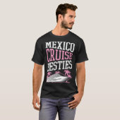 T-shirt Mexico Cruise Besties Matching Cruise Ship Vacatio (Devant entier)