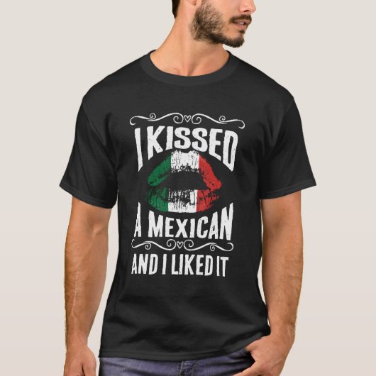 T-shirt Mexique Drapeau J'Ai Baisé Un Cadeau Mexicain Drôl (Devant)