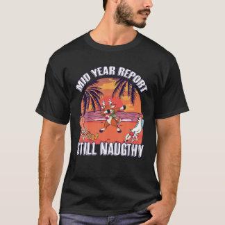 T-shirt Mi-Année Rapport Toujours Naughty Reindeer de Noël