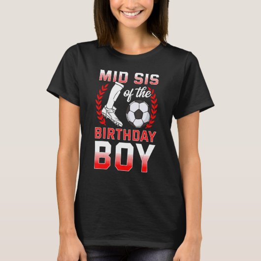 T-shirt Mi Sis Of The Birthday Boy Soccer Player Anniversa (Devant)
