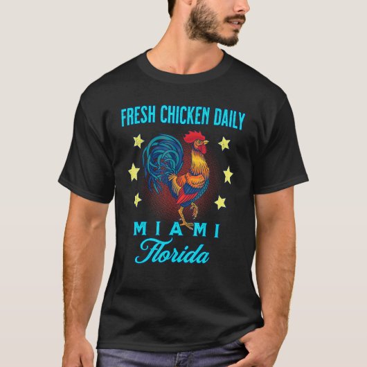 T-shirt Miami Florida Fresh Chicken Daily Rooster Souvenir (Devant)