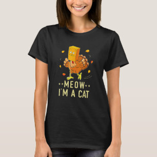T-shirt Miaou je suis un chat dinde faux chat Miaou Action