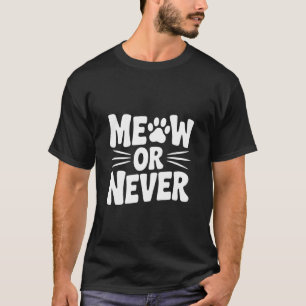 T-shirt Miaou ou jamais idée drôle d'amant de chat vintage