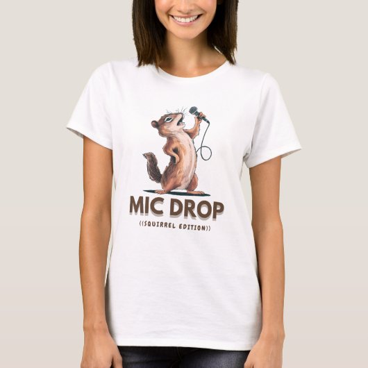 T-SHIRT MIC DROP - ÉDITION SQUIRREL (Devant)