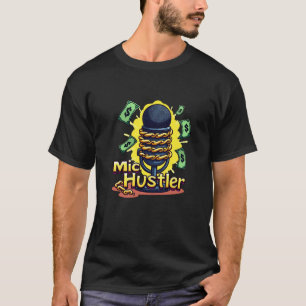 T-shirt Mic Hustler