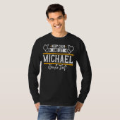 T-shirt Michael Keep Calm And Let Michael Handle That (Devant entier)
