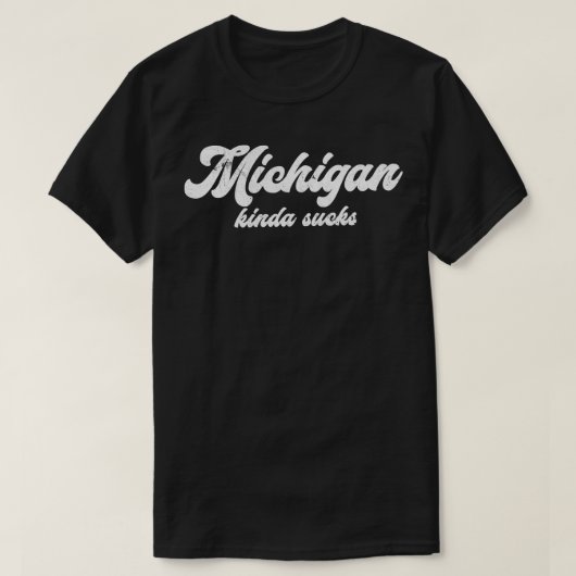 T-shirt Michigan Kinda Sucks (Design devant)