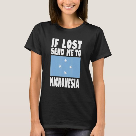 T-shirt Micronesia Flag Design If lost send me to Microne (Devant)