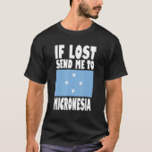 T-shirt Micronesia Flag Design If lost send me to Microne (Devant)