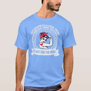 T-shirt Microphthalmia Maman Ce n'est pas pour les faibles