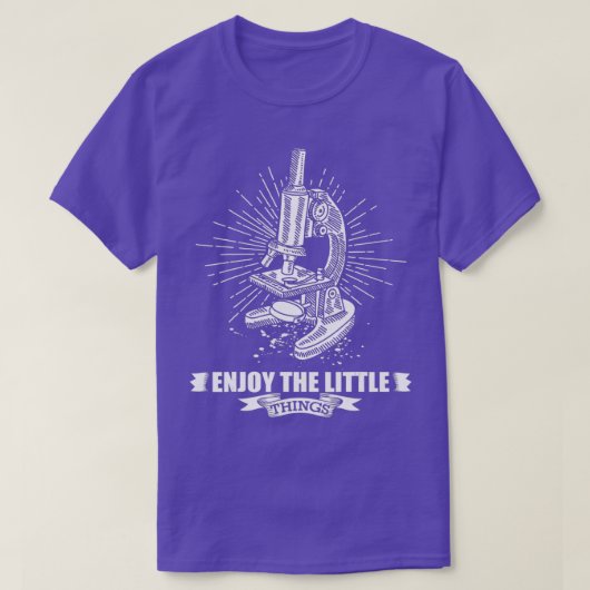 T-shirt Microscopy Enjoy The Little Things (Design devant)