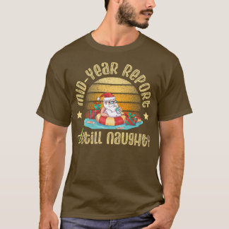 T-shirt Mid Year Report Toujours Naughty père Noël pour So