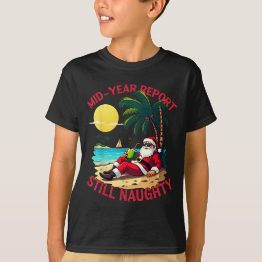 T-shirt Mid Year Rert Still Naughty Funny Christmas In Jul (Devant)