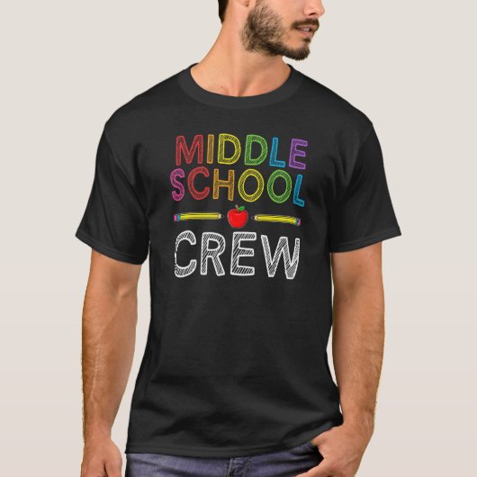 T-shirt Middle School Crew Teacher Student 1st Day of Sch (Devant)