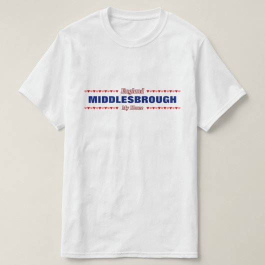 T-shirt MIDDLESBROUGH - Ma maison - Angleterre; Coeurs (Design devant)