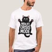 T-shirt Midlife Crisis Mode Funny Middle Age Aging Humor (Devant)