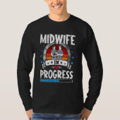 T-shirt Midwife In Progress Trainee Student (Devant)