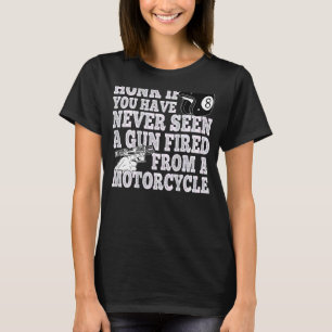 T-shirt Miel Si Vous N'Avez Jamais Vu Un Arme À Feu D'Un M