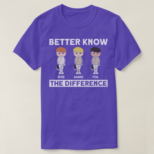 T-shirt Mieux Connaître La Différence Fencing Fencer Foil (Design devant)