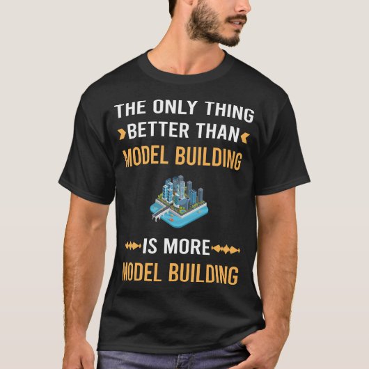 T-shirt Mieux que la construction de modèle (Devant)