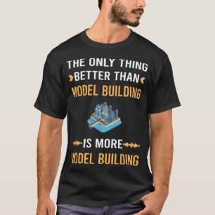 T-shirt Mieux que la construction de modèles