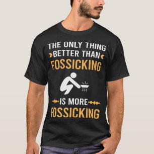 T-shirt Mieux que la recherche de minéraux Recherche de mi