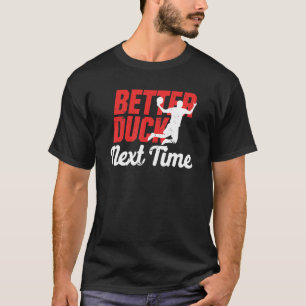 T-shirt Mieux vaut esquiver la prochaine fois Joueur de d