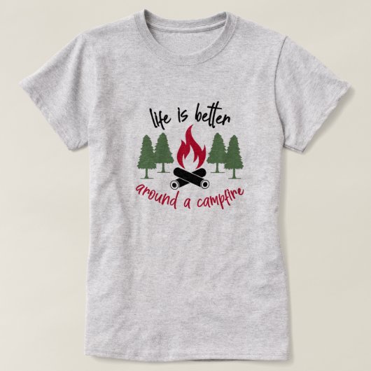 T-shirt Mieux vaut vivre autour d'un feu de camp (Design devant)