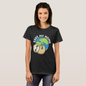 T-shirt Migner Jour des terres Sloth Save My Home Pro Envi (Devant entier)
