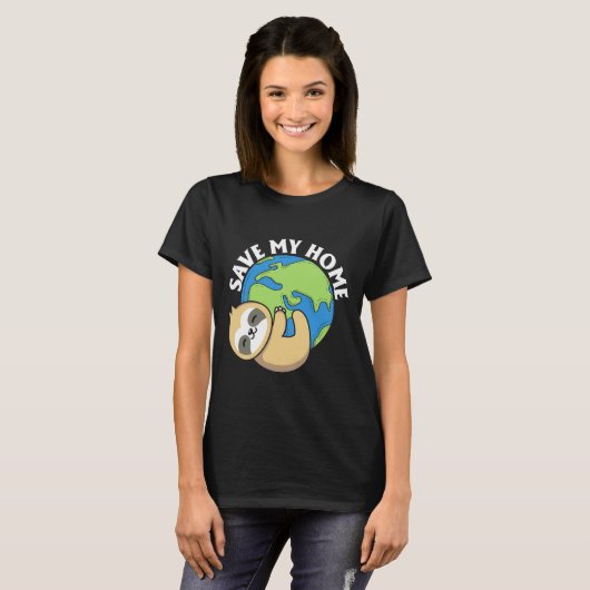 T-shirt Migner Jour des terres Sloth Save My Home Pro Envi (Devant entier)
