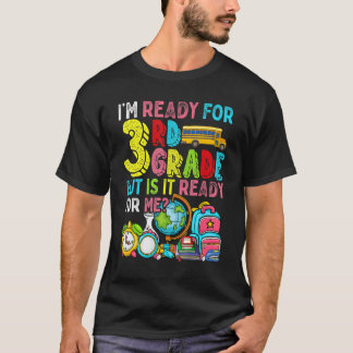 T-shirt Mignon Je suis prêt pour la troisième année mais e