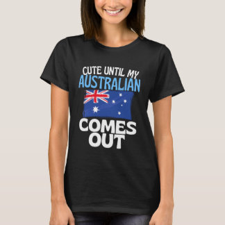 T-shirt Mignon jusqu'à ce que mon Australien sorte Drôle d