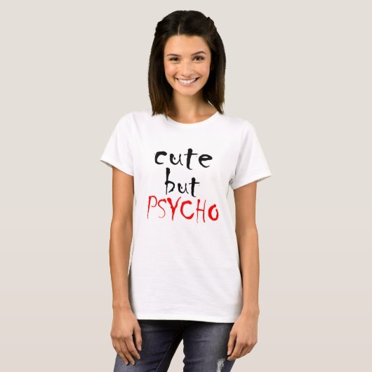 T-shirt mignon mais psychique (Devant entier)