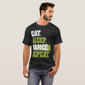 T-shirt Mignon Manger Dormir Danser Répéter Conception Hom (Devant entier)
