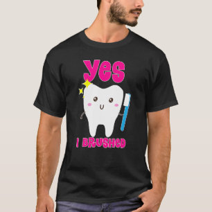 T-shirt Mignon Oui J'ai Brosse Mes Dents Dent Hygiène