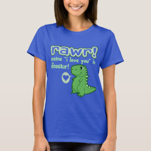T-shirt Mignon ! RAWR signifie je t'aime…