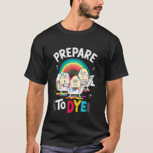 T-shirt Mignon se préparer à mourir drôle de Pâques dimanc