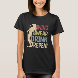 T-shirt Mignon Swing De Golf Jurer Boire Répéter Amour Gol